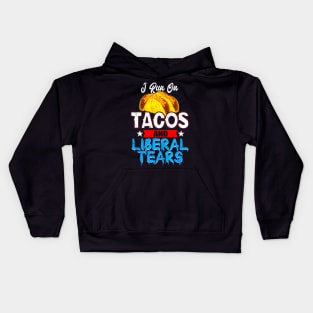 I Run On Tacos and Liberal Tears Kids Hoodie